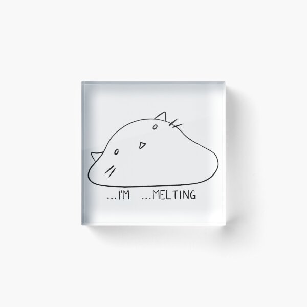 Melting Cat Acrylic Block