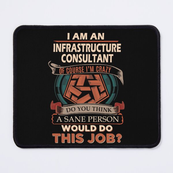 Item preview, Infrastructure Consultant T Shirt - Sane Person Gift Item Tee designed and sold by averiarnol.