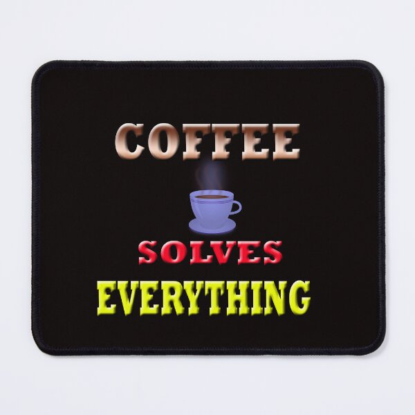 Item preview, Coffee Solves Everything designed and sold by Angelle55.