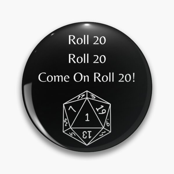 Item preview, Roll 20, Roll 20, Come on Roll 20! ( White Font w/ Black Dice) designed and sold by ArtAndTell.
