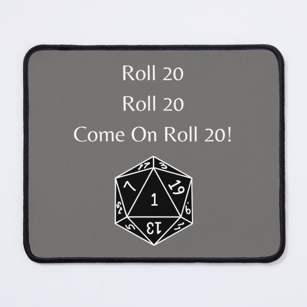 Item preview, Roll 20, Roll 20, Come on Roll 20! ( White Font w/ Black Dice) designed and sold by ArtAndTell.