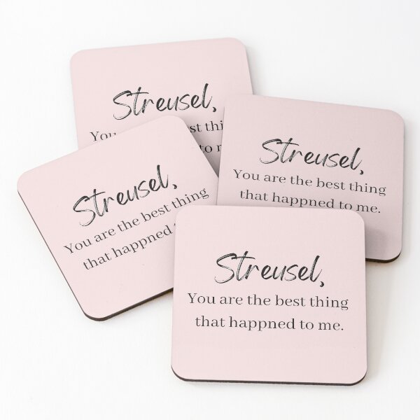 Item preview, Streusel You are the best thing that happned to me designed and sold by AnaMiyagi.