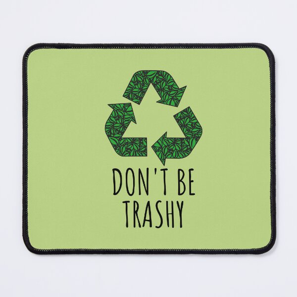 Item preview, Dont Be Trashy - Funny designed and sold by KarolinaPaz.