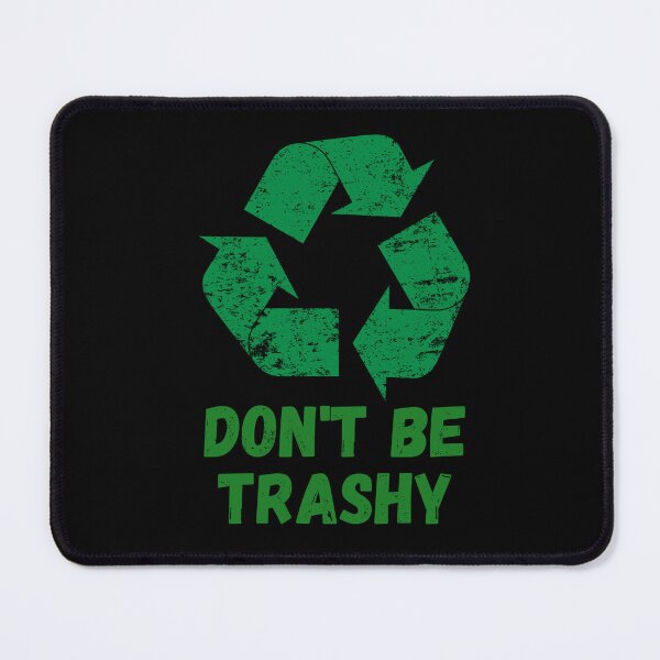 Item preview, Dont Be Trashy designed and sold by KarolinaPaz.