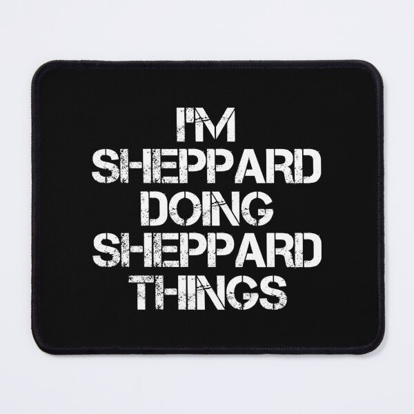 Item preview, Sheppard Name T Shirt - Doing Sheppard Things Name Gift Item Tee designed and sold by gabridunc4.