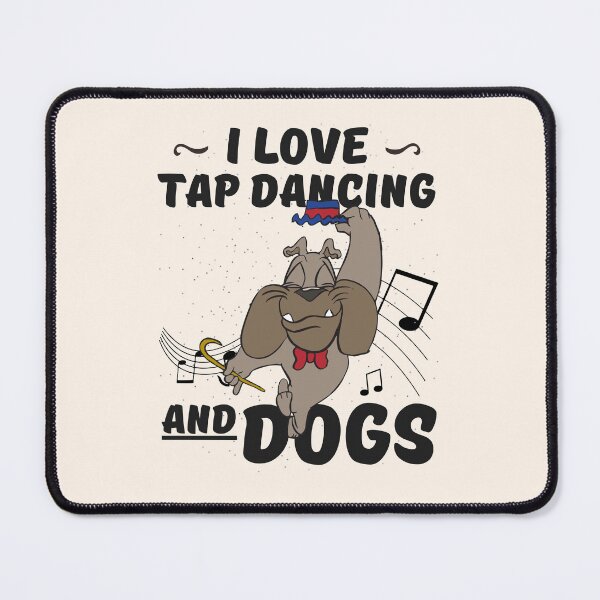 Item preview, Tap Dancing I Love Tap Dancing And Dogs Tap Dancer designed and sold by SweetbeStore.