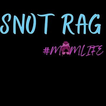 Artwork thumbnail, Snot Rag by Rally-Girl