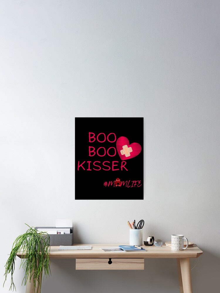Thumbnail 2 of 3, Poster, Boo Boo Kisser designed and sold by Rally-Girl.