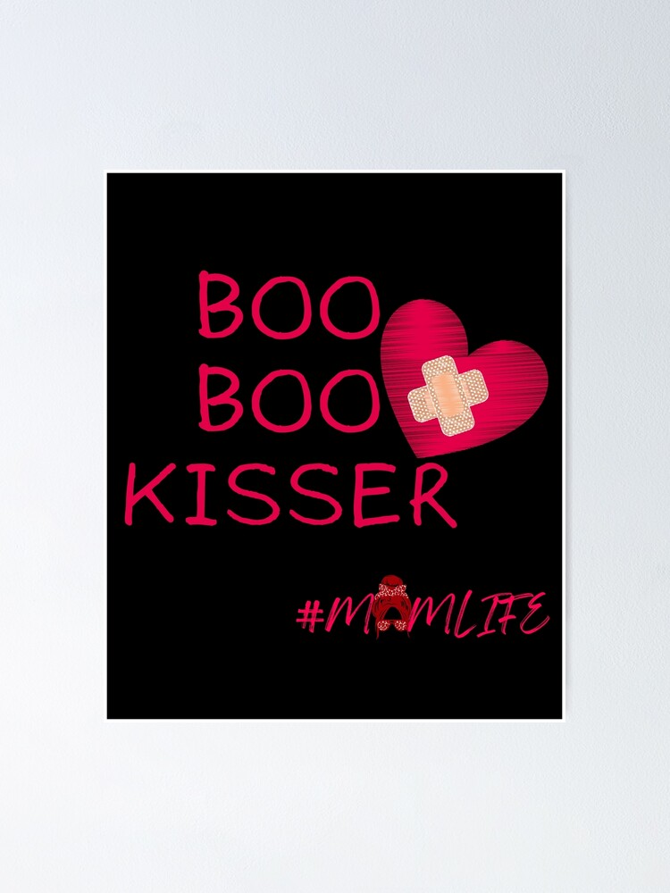 Thumbnail 1 of 3, Poster, Boo Boo Kisser designed and sold by Rally-Girl.