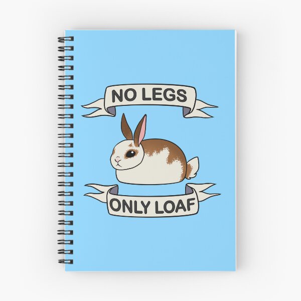 Item preview, No Legs, Only Loaf! designed and sold by RainbowDogma.