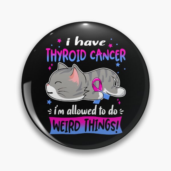 Item preview, Thyroid Cancer Awareness, I Have Thyroid Cancer i'm Allowed to do Weird Things! designed and sold by Tammyilaria.