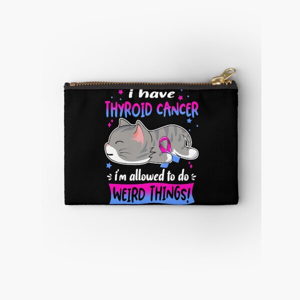 Item preview, Thyroid Cancer Awareness, I Have Thyroid Cancer i'm Allowed to do Weird Things! designed and sold by Tammyilaria.