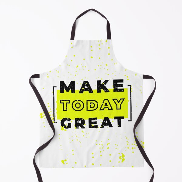 Item preview, Make Today Great designed and sold by LifeProApperal.