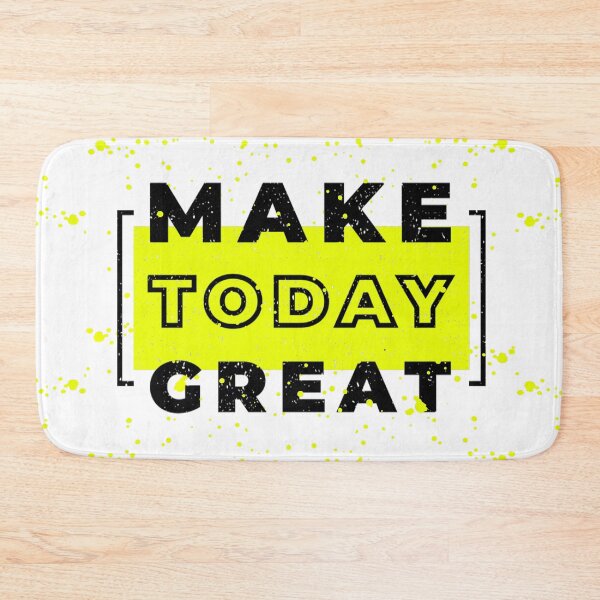 Item preview, Make Today Great designed and sold by LifeProApperal.