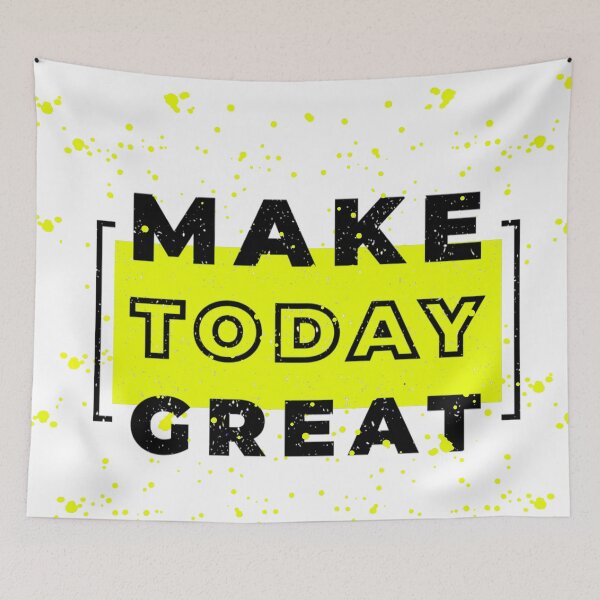 Item preview, Make Today Great designed and sold by LifeProApperal.
