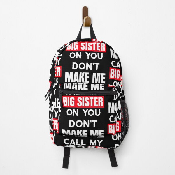 Item preview, Dont make me call my big sister on you designed and sold by Light79.