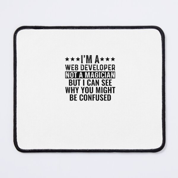 Item preview, I'm A Web Developer Not A Magician Funny Job Premium T-Shirt designed and sold by shop luisant.