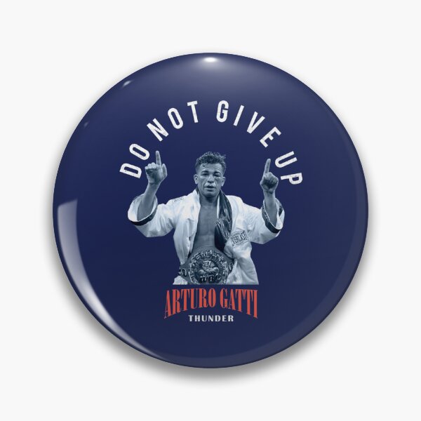 Item preview, DONT GIVE UP Arturo Gatti Boxing Legend designed and sold by AaronBoupendza.