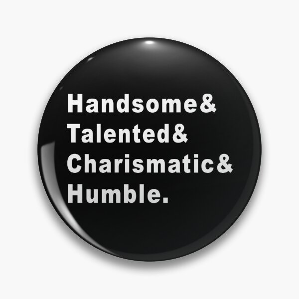 Item preview, handsome talented charismatic humble designed and sold by ShyannEmard.