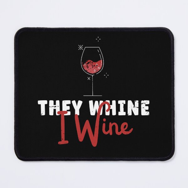 Item preview, They Whine I Wine Funny Happy Mother's Day Mom Wine Lover designed and sold by Zulfiqqar.