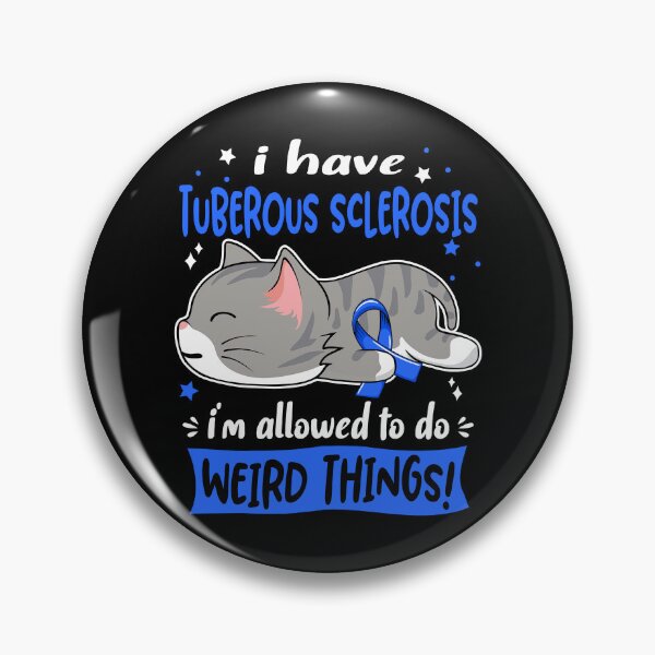Item preview, Tuberous Sclerosis Awareness, I Have Tuberous Sclerosis i'm Allowed to do Weird Things! designed and sold by Tammyilaria.