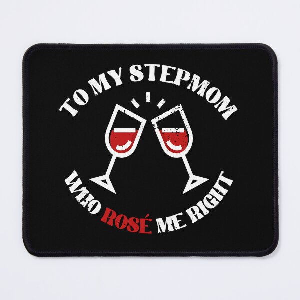 Item preview, To My Stepmom Who Rosé Me Right Funny Mothers Day Wine Lover designed and sold by Zulfiqqar.