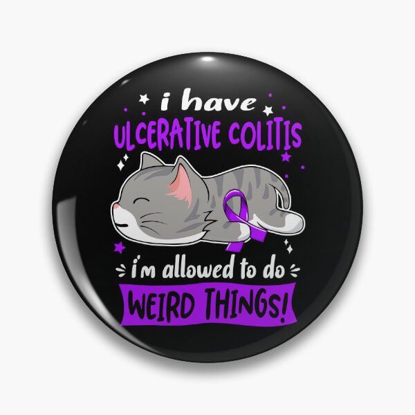 Item preview, Ulcerative Colitis Awareness, I Have Ulcerative Colitis i'm Allowed to do Weird Things! designed and sold by Tammyilaria.
