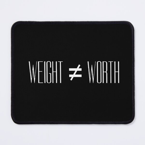 Item preview, Weight Does Not Equal Your Worth (White On Black) designed and sold by Drawn By Hand Designs.