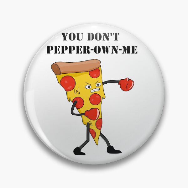 Item preview, You Don't Pepper Own Me Pun Funny Saying Pepperoni Pizza designed and sold by Minnesnowta.
