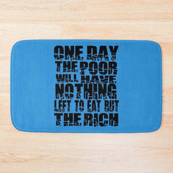 Item preview, One Day The Poor Will Have Nothing Left To Eat But The Rich designed and sold by ocorvo.