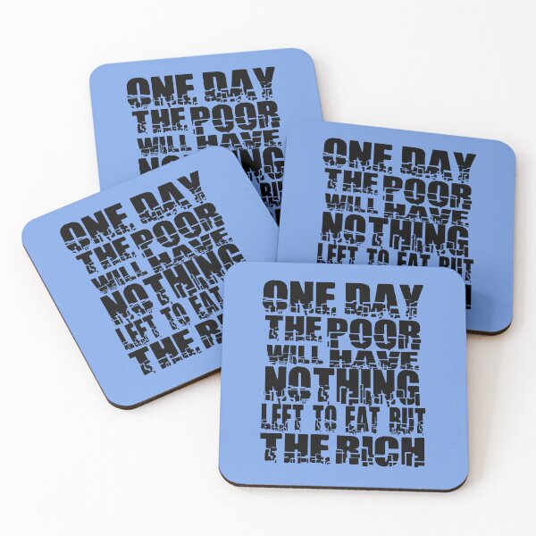Item preview, One Day The Poor Will Have Nothing Left To Eat But The Rich designed and sold by ocorvo.