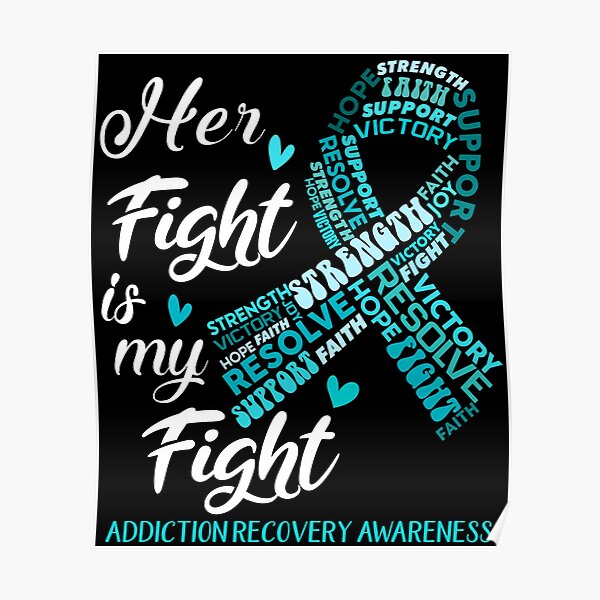 "Addiction Recovery Warrior, Her Fight is my Fight Addiction Recovery