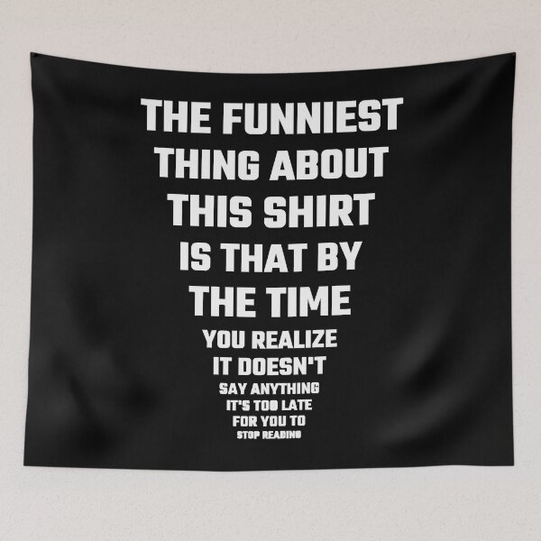 Item preview, Funny - The Funniest Thing About designed and sold by DaisyNaarah.