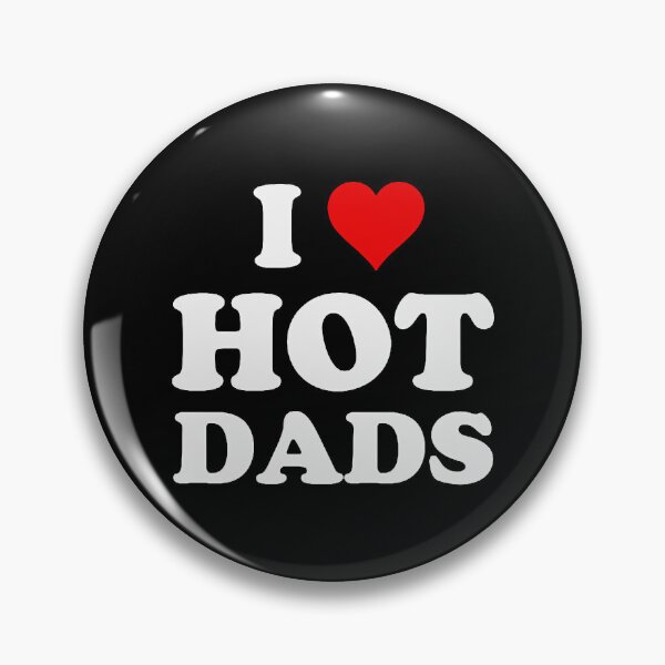 Item preview, I Love Hot Dads designed and sold by DaisyNaarah.