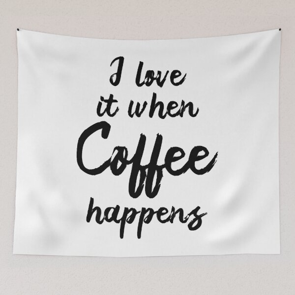 Item preview, I love it when coffee happens - Gift designed and sold by DaisyNaarah.