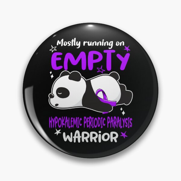 Item preview, Hypokalemic Periodic Paralysis Awareness - Mostly Running On Empty Hypokalemic Periodic Paralysis Warrior designed and sold by Hilten.