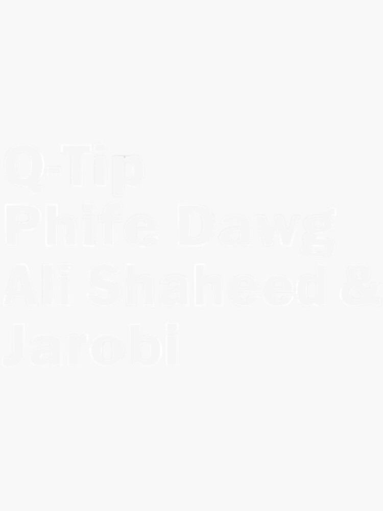 "TRIBE CALLED QUEST NAMES" Sticker for Sale by DaisyNaarah Redbubble