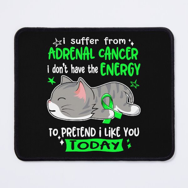 Item preview, Adrenal Cancer Awareness, I Suffer From Adrenal Cancer i don't have the ENERGY to Pretend i like you Today designed and sold by Tammyilaria.