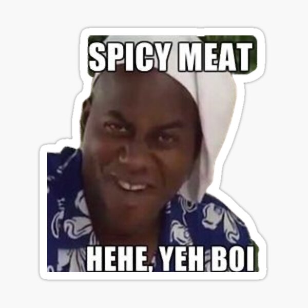 "Spicy Meat Hehe Boi" Sticker by AnhDoo Redbubble