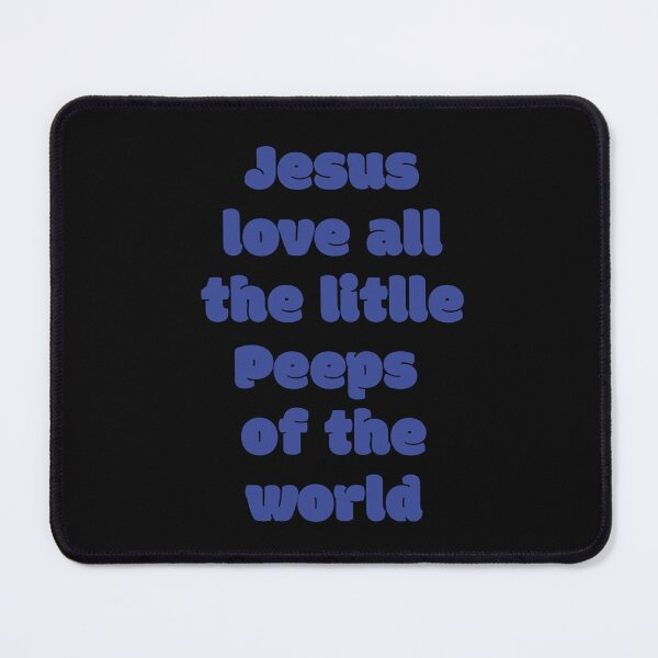 Item preview, Jesus Loves all the little Peeps of the world designed and sold by Sam Artist.