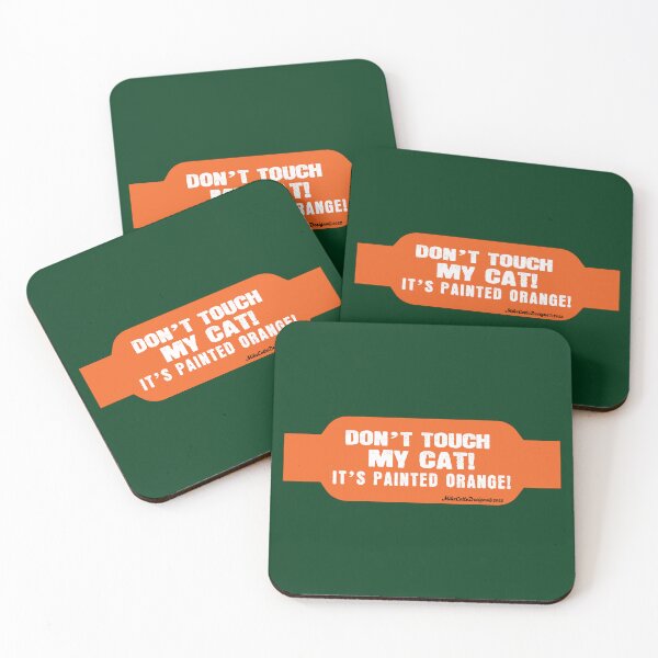 Item preview, Don't Touch My Cat! It's Painted Orange! designed and sold by Michael Cotto.