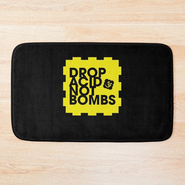 Item preview, Drop Acid Not Bombs designed and sold by shadonnasy.