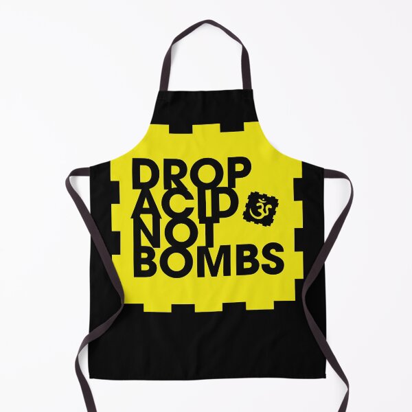 Item preview, Drop Acid Not Bombs designed and sold by shadonnasy.