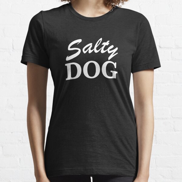 Salty Sea Dog T-Shirts for Sale