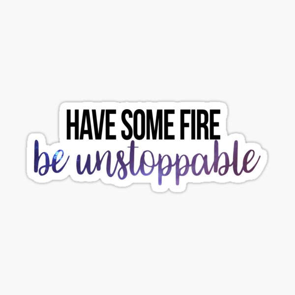 Be Unstoppable Sticker
