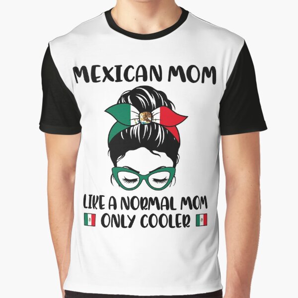 Mexican Mom Like A Normal Mom Only Cooler Poster for Sale by