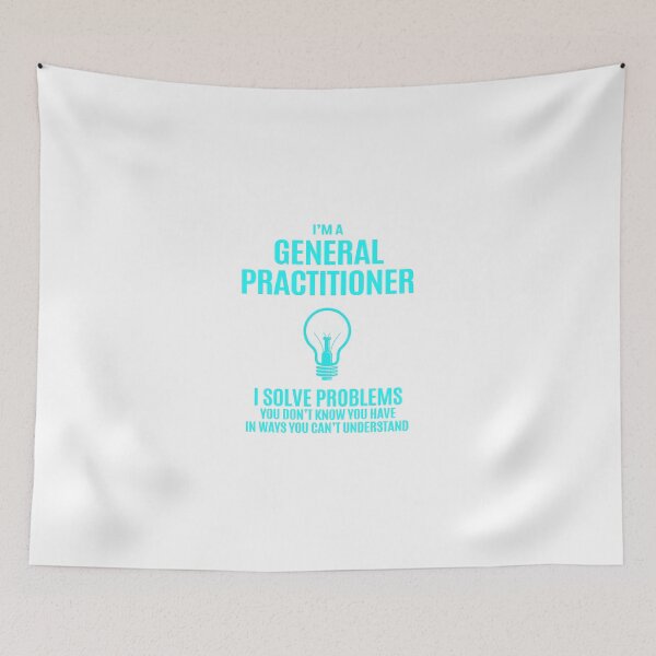 Item preview, General Practitioner - I Solve Problems Job Gift designed and sold by melissaval2.