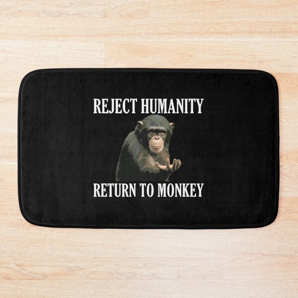 Item preview, Reject Humanity Return to Monkey Essential . designed and sold by lelleqpmansi.