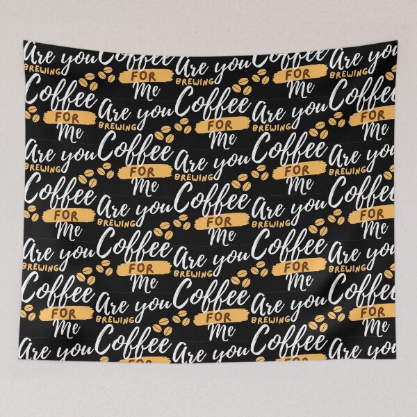 Item preview, Are you brewing coffee for me designed and sold by Gill_Shop.