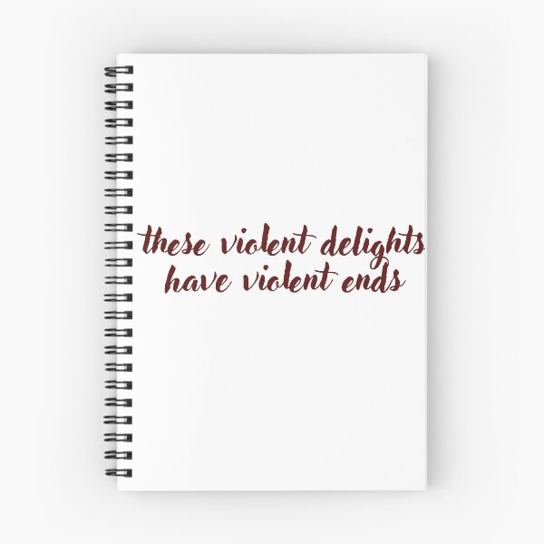 Item preview, These Violent Delights Have Violent Ends designed and sold by aleiafae.